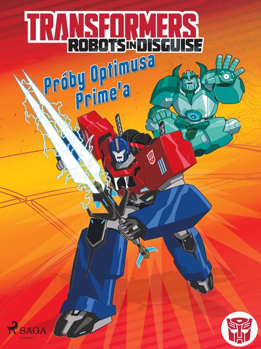 Title details for Transformers – Robots in Disguise – Próby Optimusa Prime'a by John Sazaklis - Available